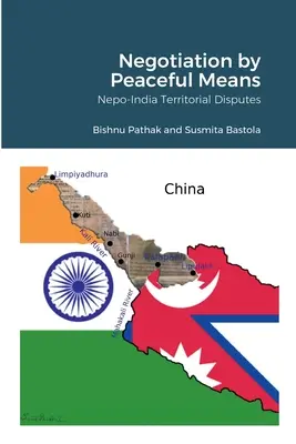 Negocjacje pokojowymi środkami: Spory terytorialne między Nepalem a Indiami - Negotiation by Peaceful Means: Nepo-India Territorial Disputes