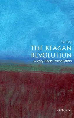 Rewolucja Reagana: Bardzo krótkie wprowadzenie - The Reagan Revolution: A Very Short Introduction