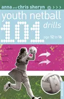 101 ćwiczeń siatkarskich dla młodzieży w wieku 12-16 lat - 101 Youth Netball Drills Age 12-16