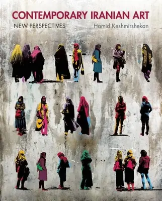 Współczesna sztuka irańska: Nowe perspektywy - Contemporary Iranian Art: New Perspectives