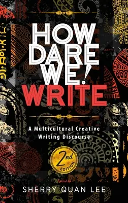 How Dare We! Write: Wielokulturowy dyskurs twórczego pisania, wyd. 2 - How Dare We! Write: A Multicultural Creative Writing Discourse, 2nd Edition