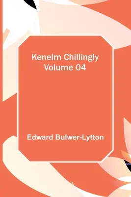 Kenelm Chillingly - Tom 04 - Kenelm Chillingly - Volume 04