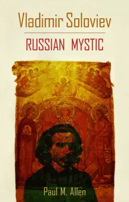 Władimir Sołowiew: Rosyjski mistyk - Vladimir Soloviev: Russian Mystic