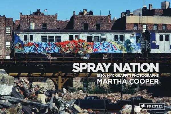 Spray Nation: Graffiti w Nowym Jorku z lat 80. - Spray Nation: 1980s NYC Graffiti Photos