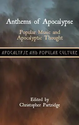 Hymny Apokalipsy: Muzyka popularna i myśl apokaliptyczna - Anthems of Apocalypse: Popular Music and Apocalyptic Thought