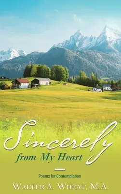 Szczerze z serca, wiersze do kontemplacji - Sincerely from My Heart, Poems for Contemplation
