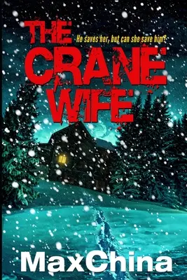 Żona żurawia: thriller psychologiczny - The Crane Wife: A psychological thriller