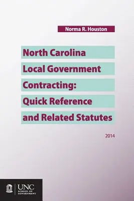 Kontrakty samorządowe w Karolinie Północnej: Skrócone informacje i powiązane statuty - North Carolina Local Government Contracting: Quick Reference and Related Statutes