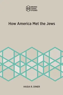 Jak Ameryka poznała Żydów - How America Met the Jews