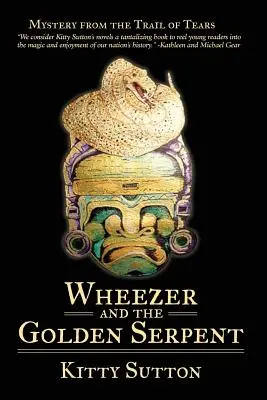 Wheezer i Złoty Wąż: Księga trzecia - Wheezer and the Golden Serpent: Book Three