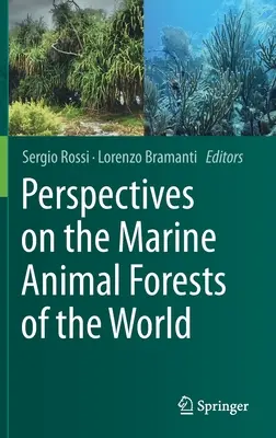 Perspektywy lasów zwierząt morskich na świecie - Perspectives on the Marine Animal Forests of the World