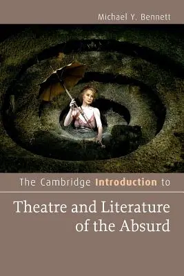 Cambridge Wprowadzenie do teatru i literatury absurdu - The Cambridge Introduction to Theatre and Literature of the Absurd