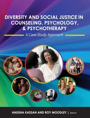 Różnorodność i sprawiedliwość społeczna w poradnictwie, psychologii i psychoterapii: Podejście oparte na studium przypadku - Diversity and Social Justice in Counseling, Psychology, and Psychotherapy: A Case Study Approach