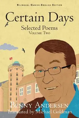 Pewne dni: Wybrane wiersze, tom drugi - Certain Days: Selected Poems Volume Two