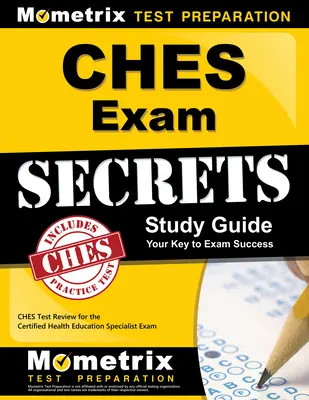 Ches Exam Secrets Study Guide: Ches Test Review for the Certified Health Education Specialist Exam (Egzamin na certyfikowanego specjalistę ds. edukacji zdrowotnej) - Ches Exam Secrets Study Guide: Ches Test Review for the Certified Health Education Specialist Exam