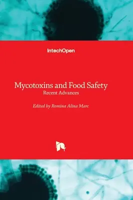 Mikotoksyny a bezpieczeństwo żywności - najnowsze osiągnięcia - Mycotoxins and Food Safety - Recent Advances