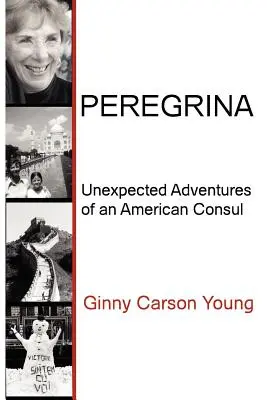 Peregrina: Nieoczekiwane przygody amerykańskiego konsula - Peregrina: Unexpected Adventures of an American Consul