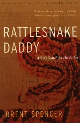 Rattlesnake Daddy: Poszukiwanie ojca przez syna - Rattlesnake Daddy: A Son's Search for His Father