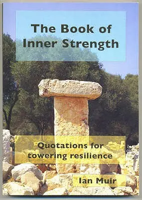 Księga wewnętrznej siły: Cytaty o wielkiej odporności - The Book of Inner Strength: Quotations for Towering Resilience