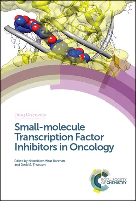 Małocząsteczkowe inhibitory czynników transkrypcyjnych w onkologii - Small-Molecule Transcription Factor Inhibitors in Oncology
