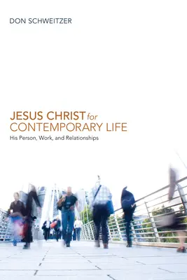 Jezus Chrystus we współczesnym życiu - Jesus Christ for Contemporary Life