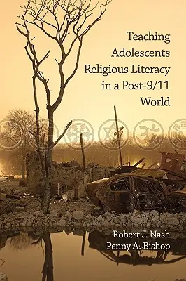 Nauczanie młodzieży umiejętności religijnych w świecie po 11 września (PB) - Teaching Adolescents Religious Literacy in a Post-9/11 World (PB)