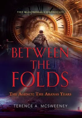 Między fałdami - Agencja: Lata Aranas - Between the Folds - The Agency: The Aranas Years