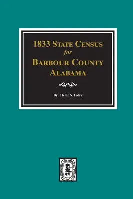 Spis ludności stanu 1833 dla hrabstwa Barbour, Alabama - 1833 State Census for Barbour County, Alabama