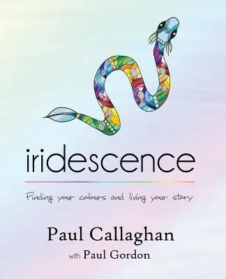 Iridescence: Odnajdź swoje kolory i żyj swoją historią - iridescence: Finding your colours and living your story