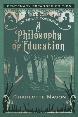 Esej w kierunku filozofii edukacji: Wydanie rozszerzone z okazji stulecia - An Essay towards a Philosophy of Education: Centenary Expanded Edition