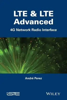 Lte i Lte Advanced: Interfejs radiowy sieci 4g - Lte and Lte Advanced: 4g Network Radio Interface