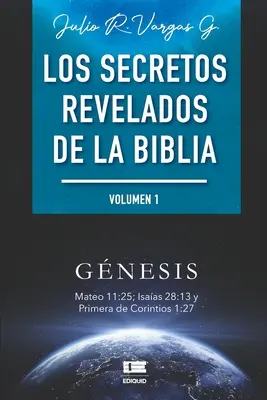 Los secretos revelados de la biblia (Volumen I)