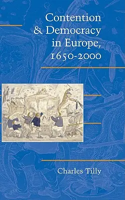 Spór i demokracja w Europie, 1650 2000 - Contention and Democracy in Europe, 1650 2000