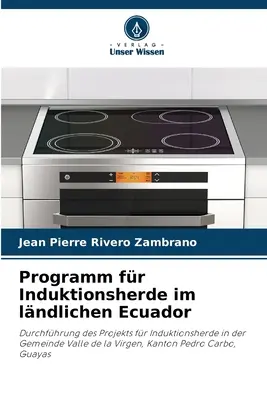 Program pieców indukcyjnych na obszarach wiejskich Ekwadoru - Programm fr Induktionsherde im lndlichen Ecuador