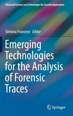 Nowe technologie analizy śladów kryminalistycznych - Emerging Technologies for the Analysis of Forensic Traces