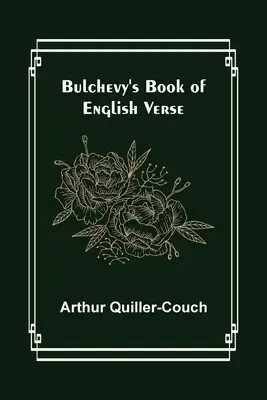 Księga angielskich wierszy Bulchevy'ego - Bulchevy's Book of English Verse