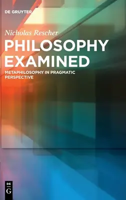 Badana filozofia: Metafilozofia w perspektywie pragmatycznej - Philosophy Examined: Metaphilosophy in Pragmatic Perspective