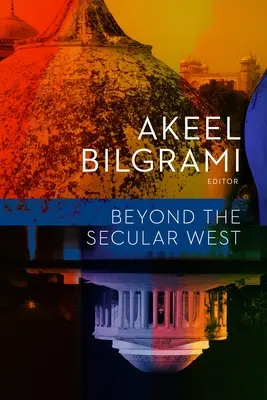 Poza świeckim Zachodem - Beyond the Secular West