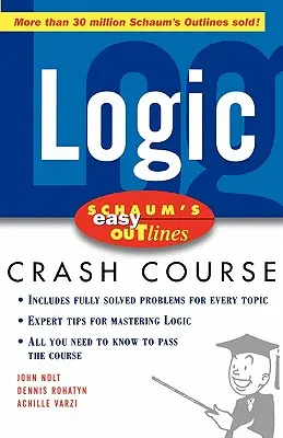 Schaum's Easy Outline Logic: Na podstawie Schaum's Outline of Theory and Problems of Logic - Schaum's Easy Outline Logic: Based on Schaum's Outline of Theory and Problems of Logic