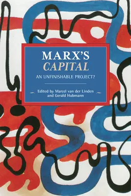 Kapitał Marksa: Niedokończony projekt? - Marx's Capital: An Unfinishable Project?