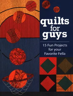 Kołdry dla facetów - edycja drukowana na żądanie - Quilts for Guys - Print on Demand Edition