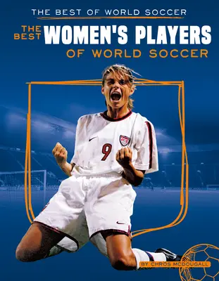 Najlepsze kobiece zawodniczki światowej piłki nożnej - Best Women's Players of World Soccer