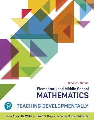 Matematyka w szkole podstawowej i gimnazjum: Nauczanie ukierunkowane na rozwój - Elementary and Middle School Mathematics: Teaching Developmentally