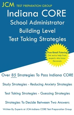 Indiana CORE School Administrator Building Level - Strategie rozwiązywania testów: Egzamin Indiana CORE 039 - Bezpłatne korepetycje online - Indiana CORE School Administrator Building Level - Test Taking Strategies: Indiana CORE 039 Exam - Free Online Tutoring
