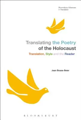 Tłumaczenie poezji Holokaustu: Tłumaczenie, styl i czytelnik - Translating the Poetry of the Holocaust: Translation, Style and the Reader