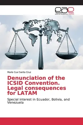 Wypowiedzenie konwencji ICSID. Konsekwencje prawne dla Ameryki Łacińskiej i Karaibów - Denunciation of the ICSID Convention. Legal consequences for LATAM