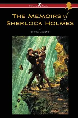 The Memoirs of Sherlock Holmes (Wisehouse Classics Edition - z oryginalnymi ilustracjami Sidneya Pageta) - The Memoirs of Sherlock Holmes (Wisehouse Classics Edition - with original illustrations by Sidney Paget)