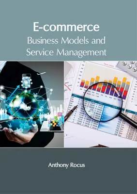 E-Commerce: Modele biznesowe i zarządzanie usługami - E-Commerce: Business Models and Service Management