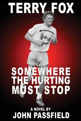 Terry Fox: Gdzieś ból musi się skończyć - Terry Fox: Somewhere the Hurting Must Stop