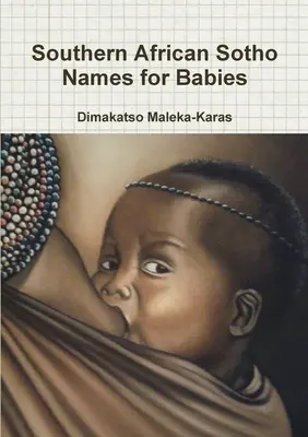 Południowoafrykańskie imiona Sotho dla niemowląt - Southern African Sotho Names for Babies